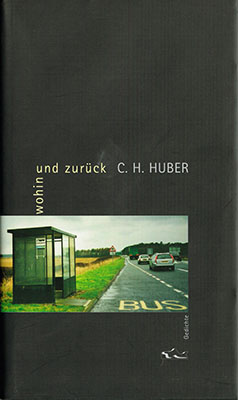 tak_2008_C H Huber_wohin und zurück