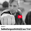 Subkulturgeschichten aus Tirol