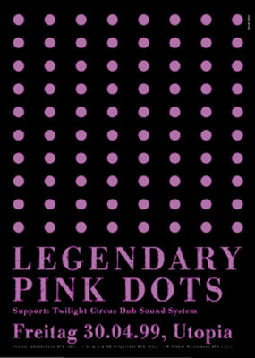 1999-04-30 - utopia - legendary pink dots