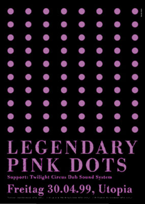 1999-04-30 - utopia - legendary pink dots